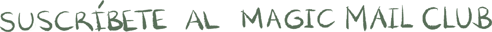 Suscríbete al Magic Mail Club